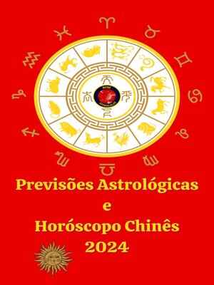 cover image of Previsões Astrológicas  e  Horóscopo Chinês 2024